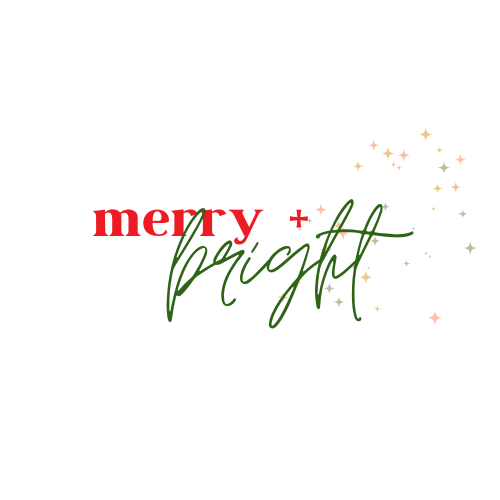 MERRY + BRIGHT